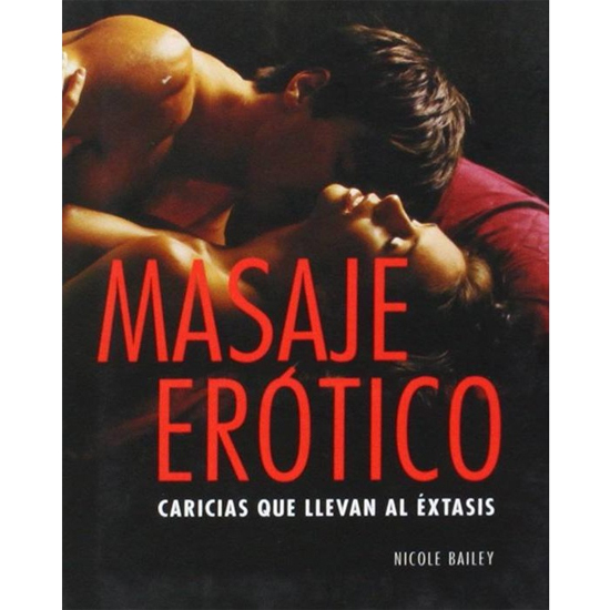 Masaje Erotico: Caricias Que Llevan Al Extasis