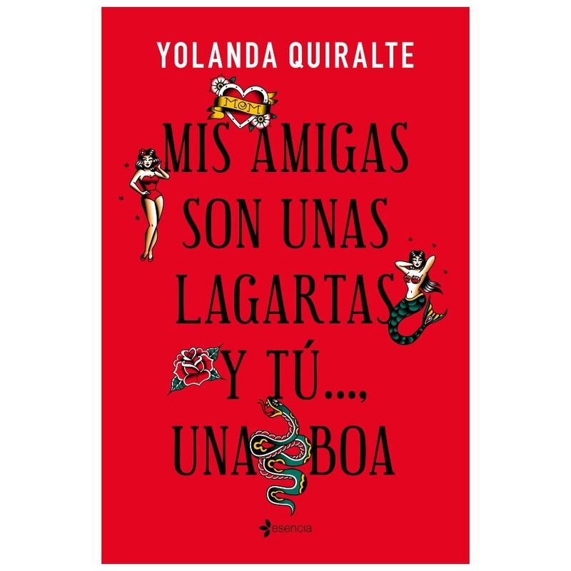 GRUPO PLANETA - MIS AMIGAS SON UNAS LAGARTAS Y TÚ...UNA BOA EDICION BOLSILLO GRUPO PLANETA 